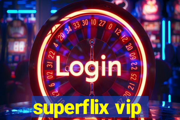 superflix vip